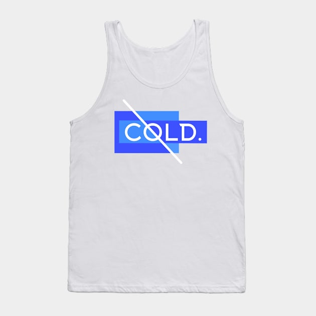 Cold. Tank Top by Nvcx